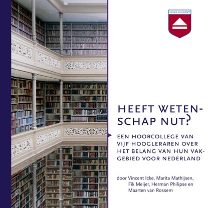 Heeft wetenschap nut?, Vincent Icke ; Marita Mathijsen ; Fik Meijer ; Herman Philipse - Luisterboek MP3 - 9789085301332