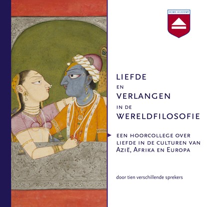 Liefde en verlangen in de wereldfilosofie, Sprekers Filosofie Oost-West - Luisterboek MP3 - 9789085301448