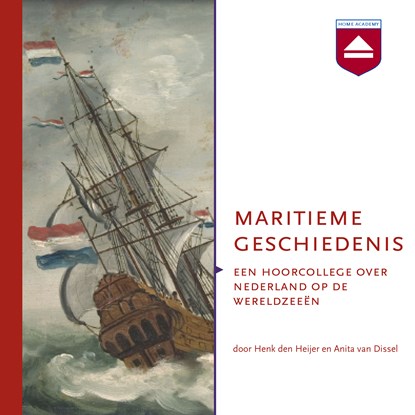 Maritieme geschiedenis, Anita van Dissel ; Henk den Heijer - Luisterboek MP3 - 9789085301516
