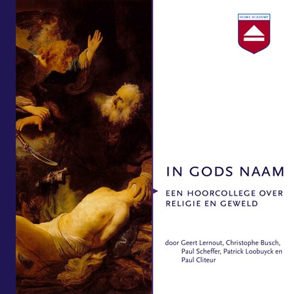 In gods naam, Paul Cliteur ; Christophe Busch ; Geert Lernout ; Paul Scheffer ; Patrick Loobuyck - Luisterboek MP3 - 9789085301608