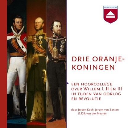 Drie Oranjekoningen, Jeroen Koch ; Jeroen van Zanten ; Dik van der Meulen - Luisterboek MP3 - 9789085301752