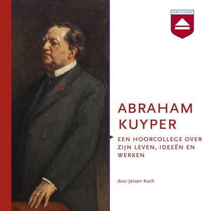Abraham Kuyper, Jeroen Koch - Luisterboek MP3 - 9789085302100