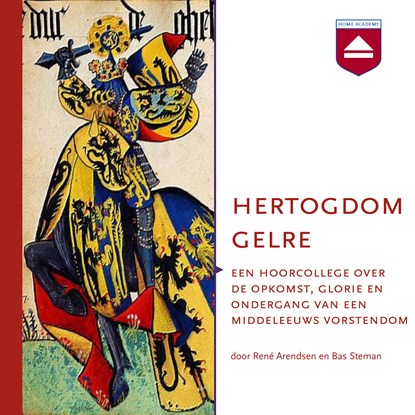 Hertogdom Gelre, René Arendsen ; Bas Steman - Luisterboek MP3 - 9789085302957