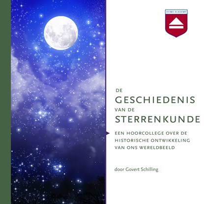 De geschiedenis van de sterrenkunde, Govert Schilling - Luisterboek MP3 - 9789085309185