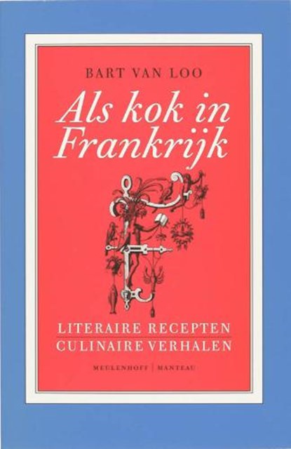Als kok in Frankrijk, LOO, B. van - Paperback - 9789085421375