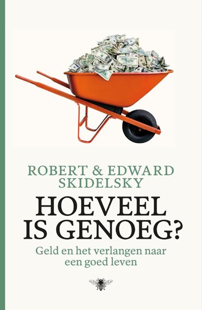 Hoeveel is genoeg?, Robert Skidelsky ; Edward Skidelsky - Paperback - 9789085424642