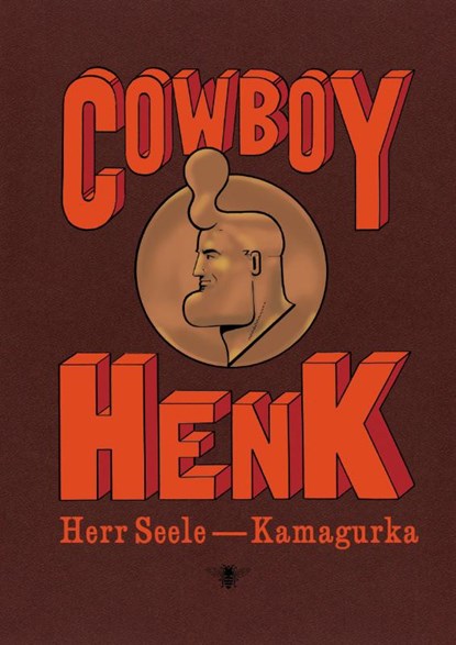 Cowboy Henk, Herr Seele ; Kamagurka - Paperback - 9789085425014