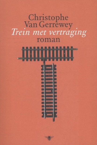 Trein met vertraging, Christophe Van Gerrewey - Paperback - 9789085425069