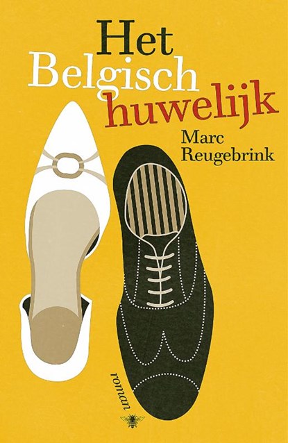 Het Belgisch huwelijk, Marc Reugebrink - Paperback - 9789085425328