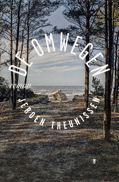 De omwegen, Jeroen Theunissen - Paperback - 9789085426080