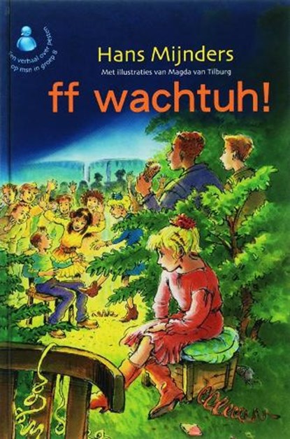 FF wachtuh !, MIJNDERS, Hans - Gebonden - 9789085430339