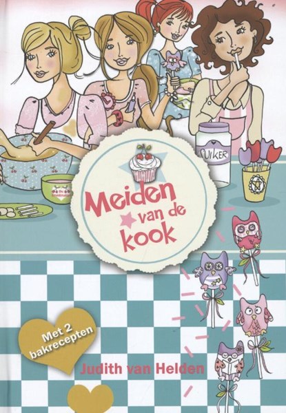 Meiden van de kook, Judith van Helden - Gebonden - 9789085432104