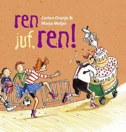 Ren juf  ren, Corien Oranje - Gebonden - 9789085432302