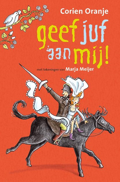 Geef juf aan mij!, Corien Oranje - Gebonden - 9789085432739