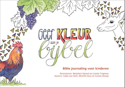 Geef kleur aan je bijbel, Lieke van Duin ; Mireille Geus ; Corien Oranje - Paperback - 9789085433576