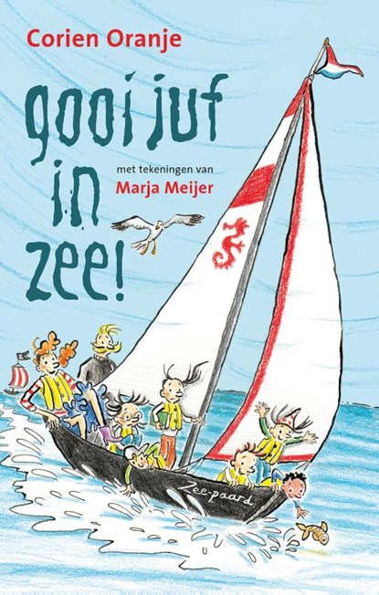 gooi juf in zee!, Corien Oranje - Gebonden - 9789085434078