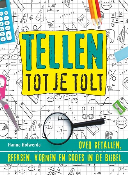 Tellen tot je tolt, Hanna Holwerda - Paperback - 9789085434139