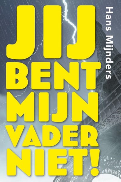 Jij bent mijn vader niet!, Hans Mijnders - Gebonden - 9789085434214