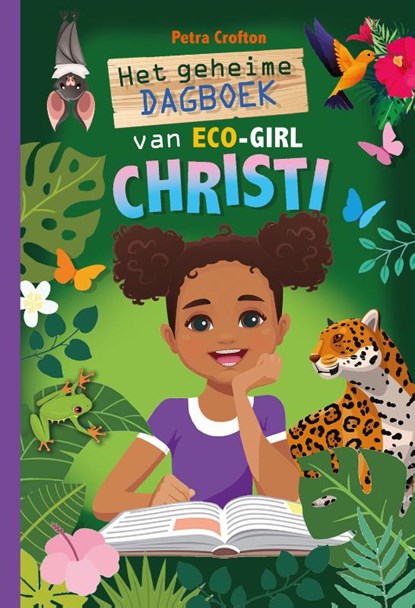 Het geheime dagboek van eco-girl Christi, Petra Crofton - Gebonden - 9789085434429
