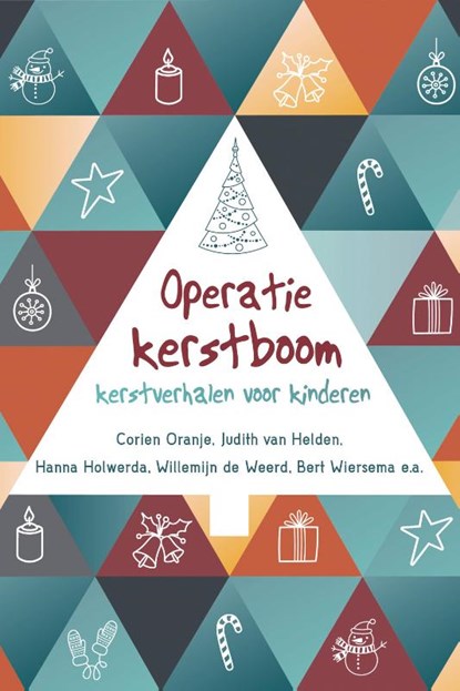Operatie kerstboom, Corien Oranje ; Judith van Helden ; Hanna Holwerda ; Willemijn de Weerd ; Bert Wiersema - Paperback - 9789085434658