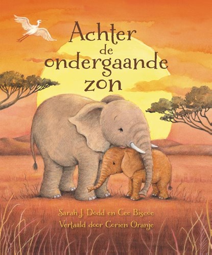 Achter de ondergaande zon, Sarah J. Dodd - Gebonden - 9789085434757