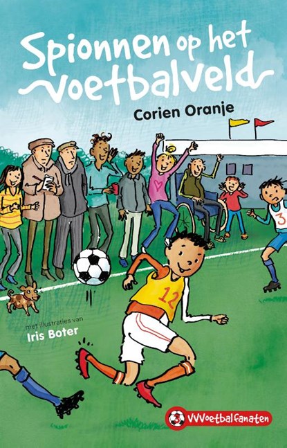 Spionnen op het voetbalveld, Corien Oranje - Gebonden - 9789085434788