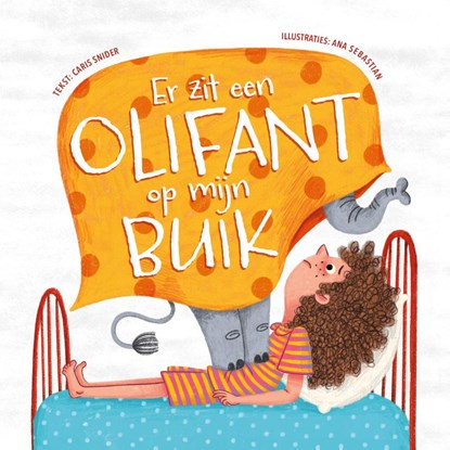 Er zit een olifant op mijn buik, Caris Snider - Gebonden - 9789085435846