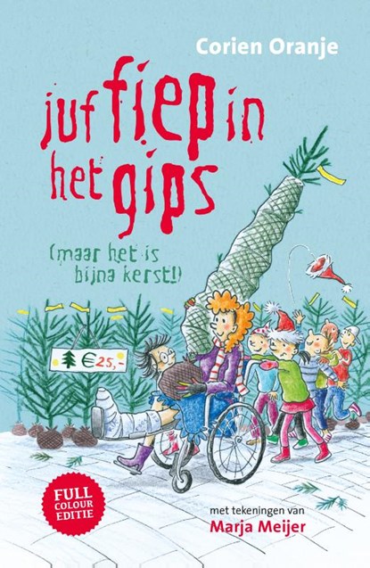 Juf Fiep in het gips, Corien Oranje - Gebonden - 9789085436195