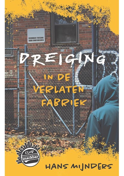 Dreiging in de verlaten fabriek, Hans Mijnders - Ebook - 9789085436270