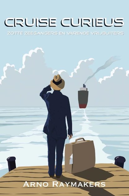 Cruise Curieus, Arno Raymakers ; Connect2media Tekstburo - Paperback - 9789085482451