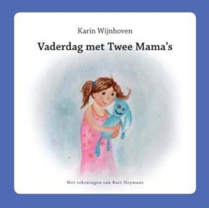 Vaderdag met twee mama's, Karin Wijnhoven - Gebonden - 9789085482604