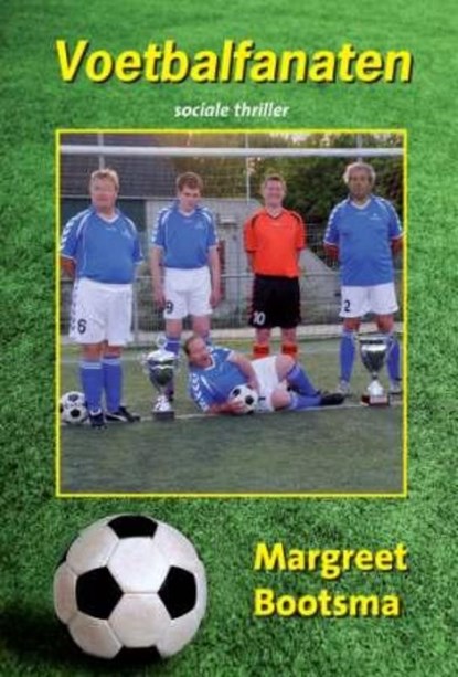 Voetbalfanaten, BOOTSMA,  Margreet - Paperback - 9789085483069