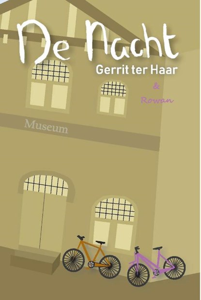 De nacht (in het museum), Gerrit ter Haar ; Rowan ter Haar - Paperback - 9789085484417