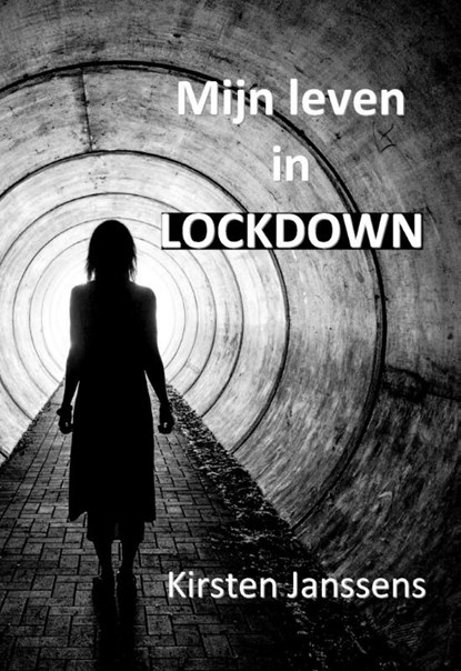 Mijn leven in lockdown, Kirsten Janssens - Paperback - 9789085484639
