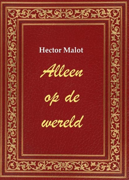 Alleen op de wereld, Hector Malot - Paperback - 9789085484974