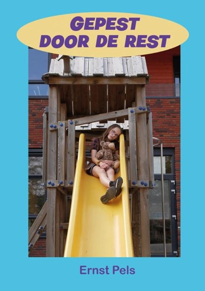 Gepest door de rest, Ernst Pels - Paperback - 9789085485063