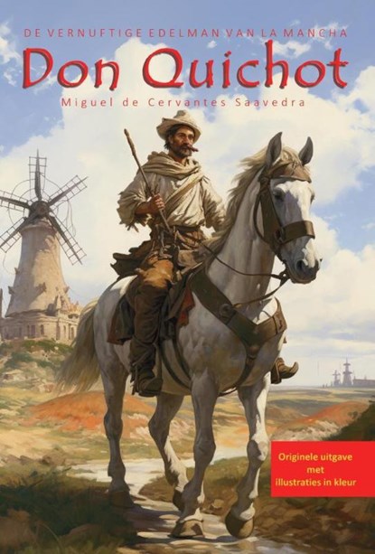 Don Quichot, de vernuftige edelman van La Mancha, Miguel de Cervantes Saavedra - Paperback - 9789085485261