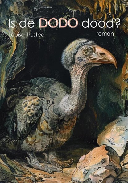 Is de dodo dood?, Louise Trustee - Paperback - 9789085485292