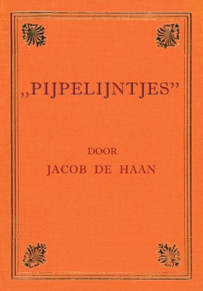 Pijpelijntjes, Jacob Israel De Haan - Paperback - 9789085485360
