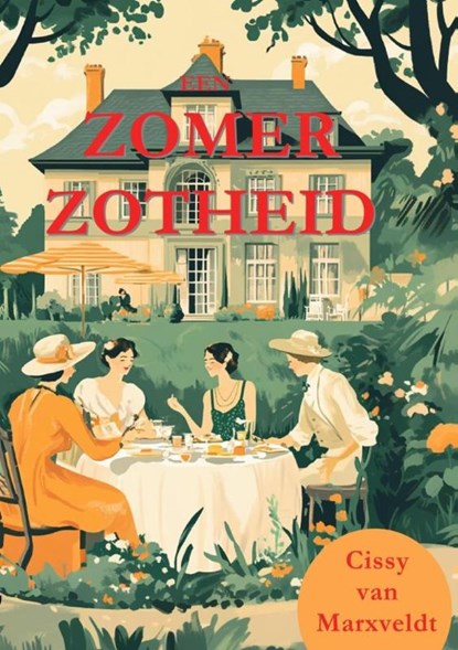 Een zomerzotheid, Cissy van Marxveldt - Paperback - 9789085485414