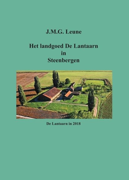 Het landgoed De Lantaarn in Steenbergen, Han Leune - Paperback - 9789085485452