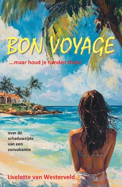 Bon Voyage, Liselotte van Westerveld - Paperback - 9789085485520