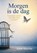 Morgen is de dag, Judith Marechal - Paperback - 9789085485841