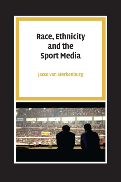 Race, Ethnicity and the Sport Media, Jacco van Sterkenburg - Paperback - 9789085550488