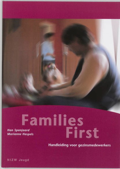 Families First, H. Spanjaard ; M. Haspels - Paperback - 9789085600060