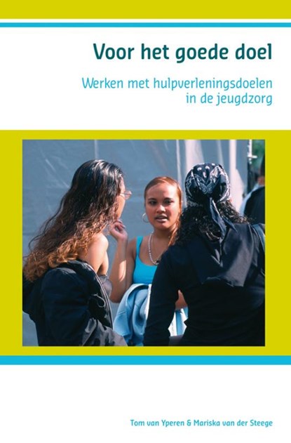 Voor het goede doel, T. van Yperen ; M. van der Steege - Paperback - 9789085600343