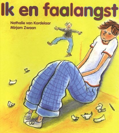 Ik en faalangst, Nathalie van Kordelaar ; Mirjam Zwaan - Paperback - 9789085600664