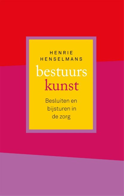 Bestuurskunst, Henrie Henselmans - Paperback - 9789085600893