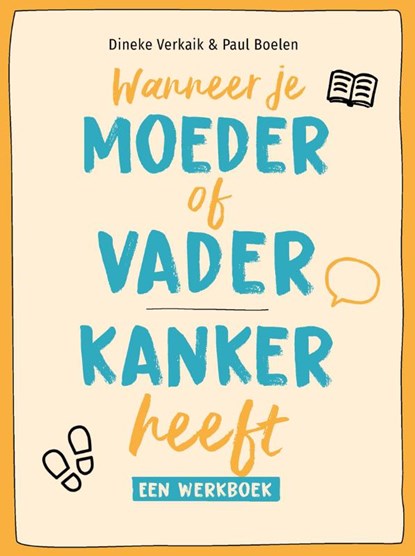 Wanneer je moeder of vader kanker heeft, Dineke Verkaik ; Paul Boelen - Paperback - 9789085600961