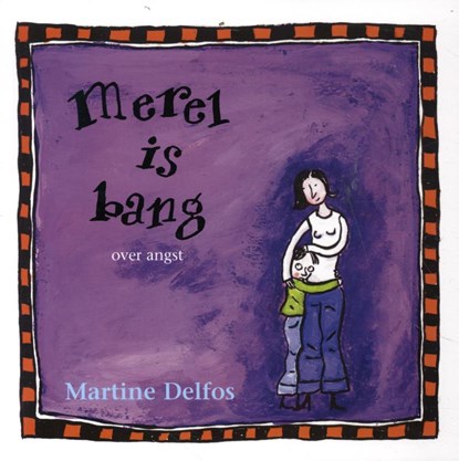 Merel is bang, Martine Delfos - Paperback - 9789085601043